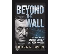 NICK MASON BIOGRAPHY: Beyond the Wall - Life, Music, and the Endless Journey of a Rock Pioneer