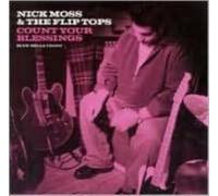 NICK MOSS/FLIP TOPS: COUNT YOUR BLESSINGS - CD