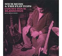 Nick Moss & the Flip Tops - Count Your Blessings [New CD]