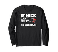 Nick Name Can't Fix It No One Can Handyman Construction Long Sleeve T-Shirt