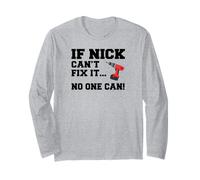 Nick Name Can't Fix It No One Can Handyman Construction Long Sleeve T-Shirt