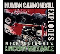 Nick Oliveri - Human Cannonball Explodes [7" VINYL]