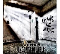 Nick Oliveri's Uncontrollable - Leave Me Alone [VINYL]