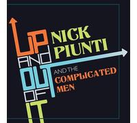 Nick Piunti & The Complicated Men - Up and Out of It [VINYL]