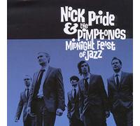 Nick Pride & The Pimptones - Midnight Feast Of Jazz