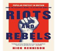 Nick Rennison Riots & Rebels Hardback Book Nick Rennison Multicolor