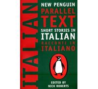 Nick Roberts - Short Stories in Italian New Penguin Parallel Texts - - C245z