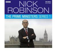 [(Nick Robinson's Prime Ministers: Complete Series 1)] [ BBC Audiobooks Ltd ] [June, 2011]