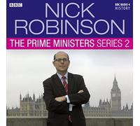 Nick Robinson's the Prime Ministers: The Complete Series