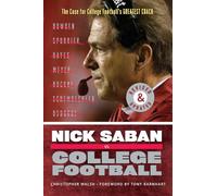 Nick Saban vs. College Football: The Case for College Football's Greatest Coach
