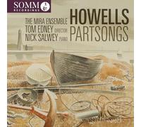 Nick Salwey; The Mira Ensemble; Tom Edney - Herbert Howells: Partsongs