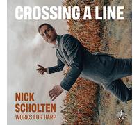Nick Scholten – Crossing A Line – Works for Harp – CD