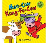 Nick Sharratt Moo-Cow Kung-Fu-Cow Board book Book Nick Sharratt Multicolor