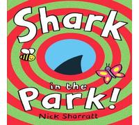 Nick Sharratt Shark In The Park Board book Book Nick Sharratt Multicolor