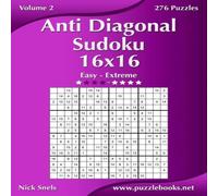 Nick Snels Anti Diagonal Sudoku 16x16 - Easy to Extreme - Volume 2 - 276 Nick Snels Multicolor