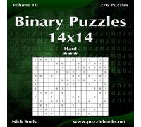 Nick Snels Binary Puzzles 14x14 - Hard - Volume 10 - 276 Puzzles Paperback Book Nick Snels Multicolor