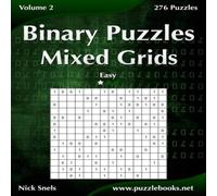Nick Snels Binary Puzzles Mixed Grids - Easy - Volume 2 - 276 Puzzles Nick Snels Multicolor