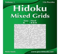 Nick Snels Hidoku Mixed Grids - Easy to Hard - Volume 1 - 156 Puzzles Nick Snels Multicolor