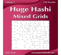 Nick Snels Huge Hashi Mixed Grids - Volume 1 - 159 Puzzles Paperback Book Nick Snels Multicolor