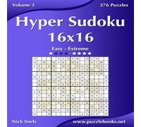 Nick Snels Hyper Sudoku 16x16 - Easy to Extreme - Volume 2 - 276 Puzzles Nick Snels Multicolor