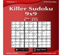 Nick Snels Killer Sudoku 9x9 - Easy to Hard - Volume 1 - 270 Puzzles Nick Snels Multicolor