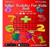 Nick Snels Killer Sudoku For Kids 8x8 - Easy to Hard - Volume 2 - 141 Puzzles Nick Snels Multicolor