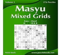 Nick Snels Masyu Mixed Grids - Easy to Hard - Volume 1 - 276 Puzzles Nick Snels Multicolor