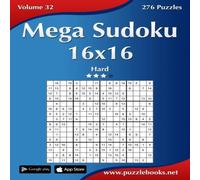 Nick Snels Mega Sudoku 16x16 - Hard - Volume 32 - 276 Puzzles Paperback Book Nick Snels Multicolor