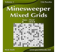 Nick Snels Minesweeper Mixed Grids - Easy to Hard - Volume 1 - 156 Puzzles Nick Snels Multicolor