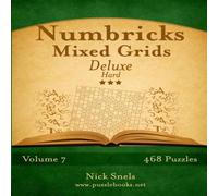 Nick Snels Numbricks Mixed Grids Deluxe - Hard - Volume 7 - 468 Logic Puzzles Nick Snels Multicolor