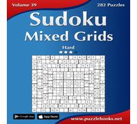 Nick Snels Sudoku Mixed Grids - Hard - Volume 39 - 282 Puzzles Paperback Book Nick Snels Multicolor