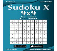 Nick Snels Sudoku X 9x9 - Easy to Extreme - Volume 1 - 276 Puzzles Paperback Book Nick Snels Multicolor