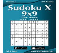 Nick Snels Sudoku X 9x9 - Hard to Extreme - Volume 6 - 276 Puzzles Paperback Book Nick Snels Multicolor