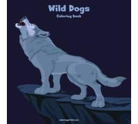 Nick Snels Wild Dogs Coloring Book 1 Paperback Nick Snels Multicolor