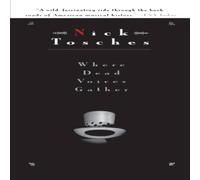 Nick Tosches Where Dead Voices Gather Paperback Book Nick Tosches Multicolor