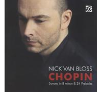Nick Van Bloss - Fr?d?ric Chopin: Sonata in B minor & 24 Preludes