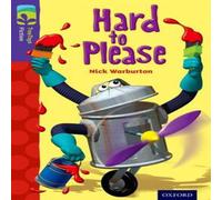 Nick Warburton Oxford Reading Tree TreeTops Fiction: Level 11: Hard to Please Nick Warburton Multicolor