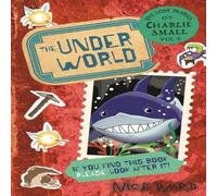 Nick Ward The Lost Diary of Charlie Small Volume 5 : The Underworld Nick Ward Multicolor