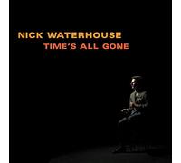 Nick Waterhouse - Time's All Gone [VINYL]