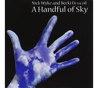 Nick Wyke And Becki Driscoll - A Handful Of Sky