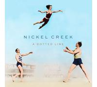 Nickel Creek - A Dotted Line