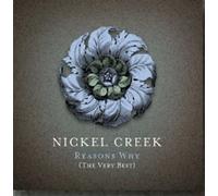 Nickel Creek Reasons Why: The Very Best (CD) Album with DVD (US IMPORT)