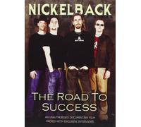 Nickelback: The Road To Success [DVD] [2006]