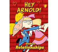 Nickelodeon Hey Arnold! Guide to Relationships
