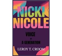 NICKI NICOLE: VOICE OF A GENERATION