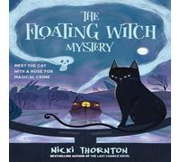 Nicki Thornton The Floating Witch Mystery Paperback Book Nicki Thornton Multicolor