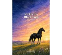 Nickle The Black Foal: Born to Shine