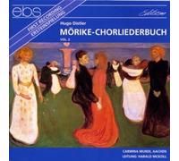 Nickoll/Carmina Mundi Aachen - Hugo Distler: Mörike-Choral Songs Vol. 2