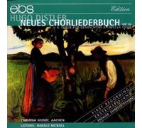 Nickoll/Laske/Carmina Mundi Aachen - Hugo Distler: Neues Chorliederbuch Op. 16