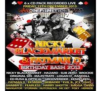 NICKY BLACKMARKET & FATMAN D - BIRTHDAY BASH 2013